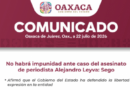 No habrá impunidad ante caso del asesinato de periodista Alejandro Leyva: Sego